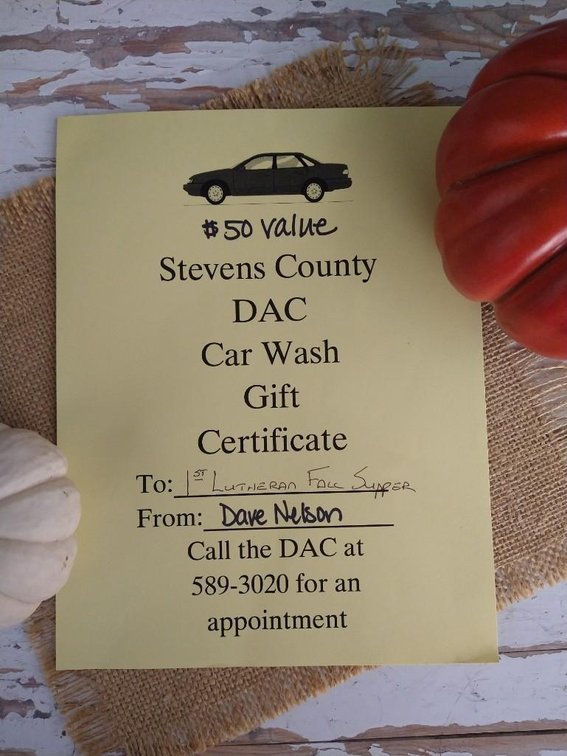 STEVENS COUNTY DAC CAR WASH GIFT CERTIFICATE. CALL THE DAC AT 589-3020 FOR AN APPOINTMENT.