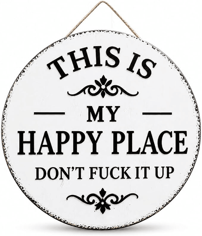 This Is My Happy Place Don't F It Up" Sign, 12 Inch Acrylic Wall Decor