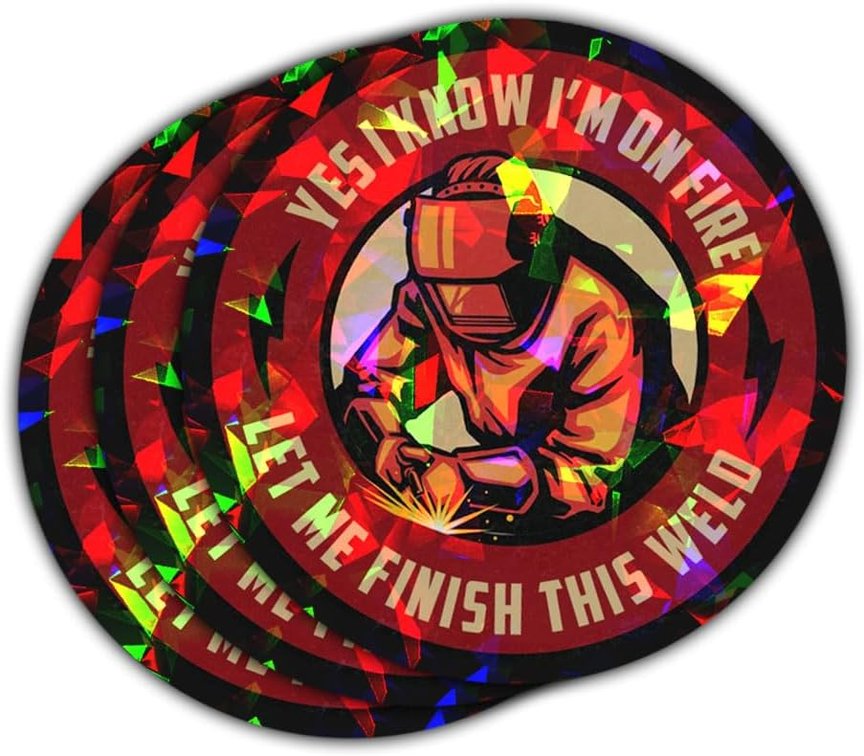 3Pcs Yes I Know I'm on Fire Let Me Finish This Weld Sticker Welding Decals
