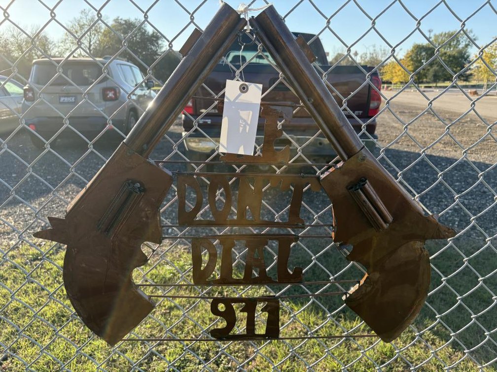Metal Art- We Don't Dial 911 Sign