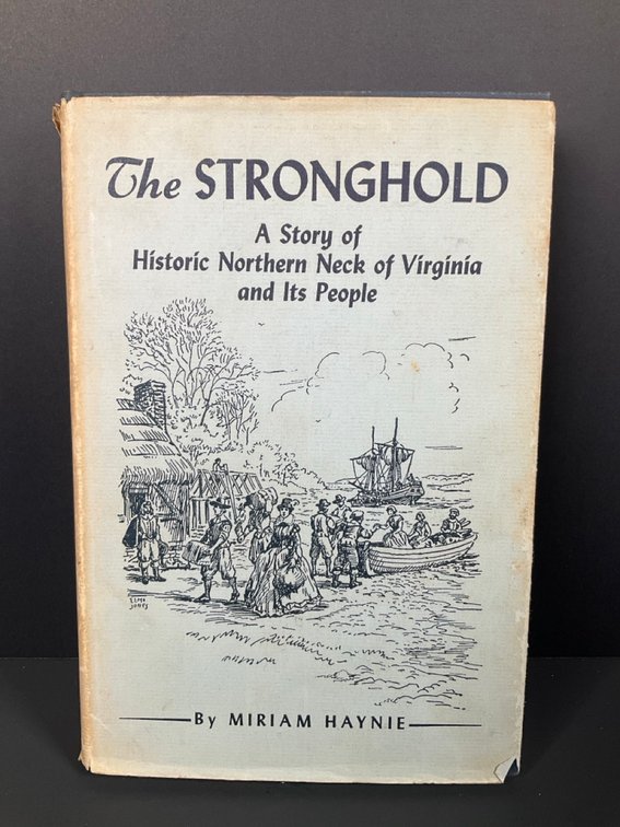 The Stronghold A Story of the Historic Northern Neck of Virginia and Its People