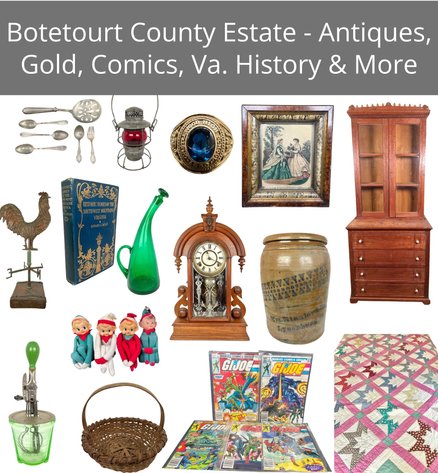 Image for FAR 739 - Botetourt County Estate - Antiques, Gold, Comics, Virginia History & More