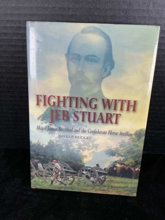 Fighting with Jeb Stuart by David P. Bridges (Signed)