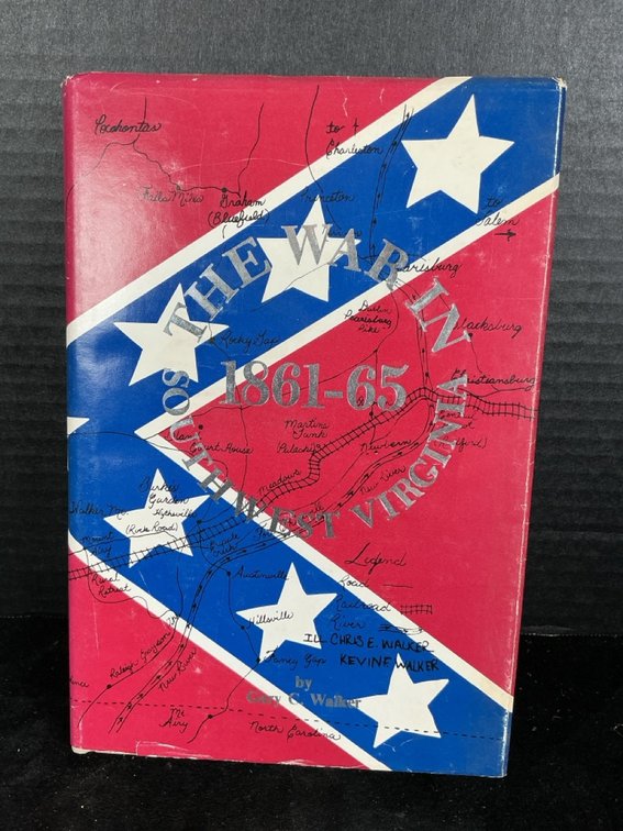 The War in Southwest Virginia (1861-1865) by Gary C. Walker (Signed)