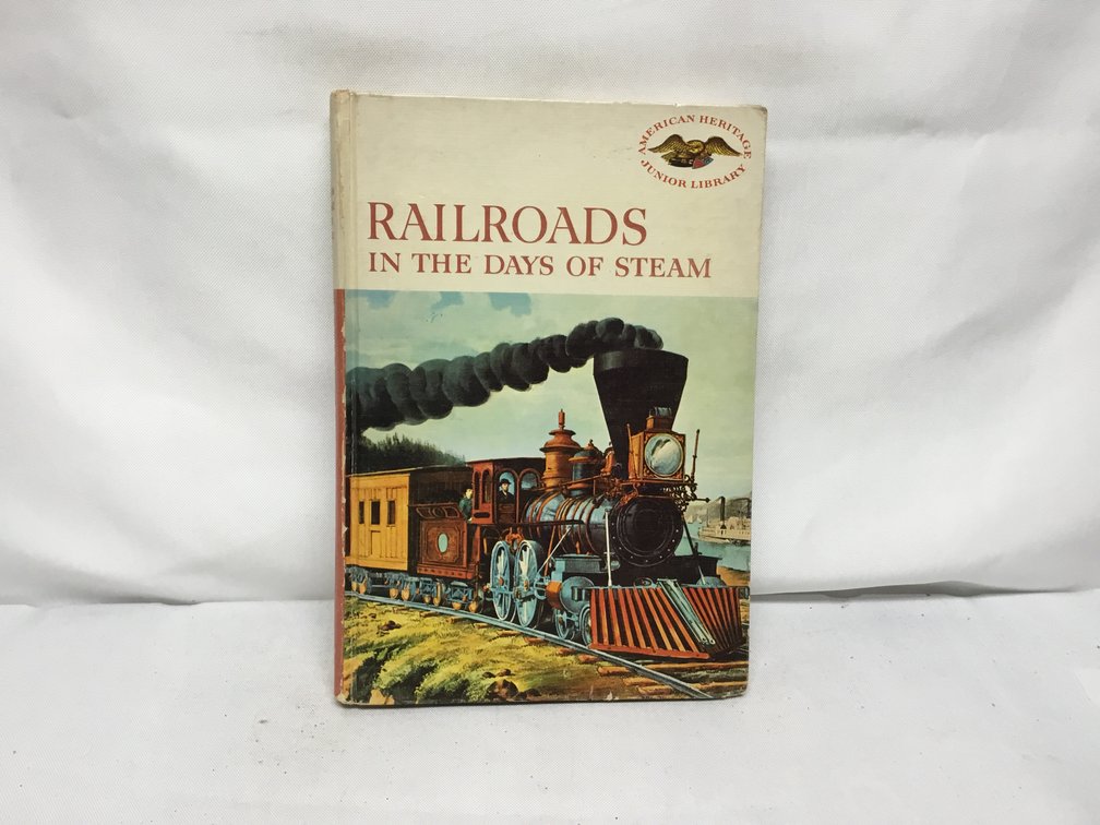 Railroads in the Days of Steam