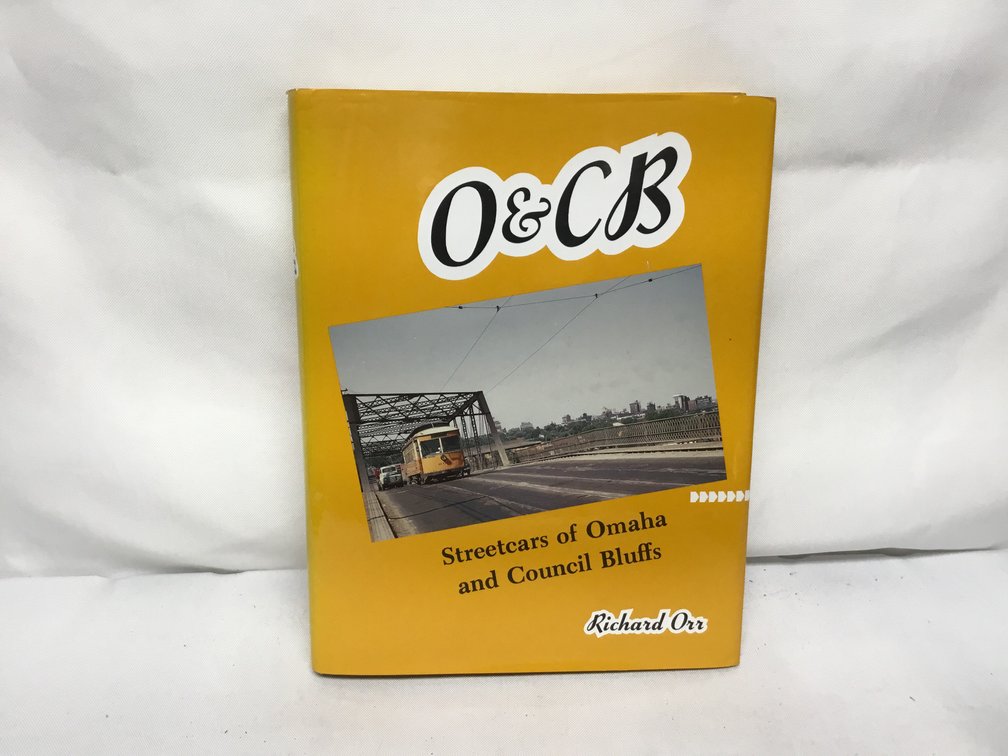 O & CB Streetcars of Omaha an Council Bluffs