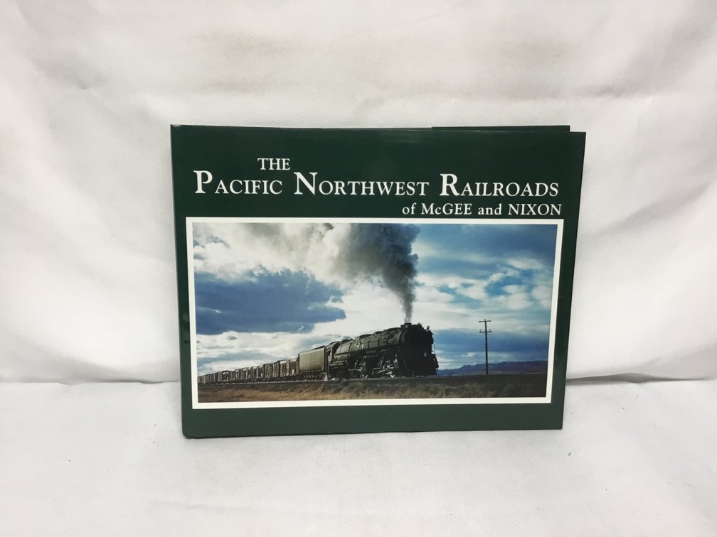 The Pacific Northwest Railroads of McGee and Nixon