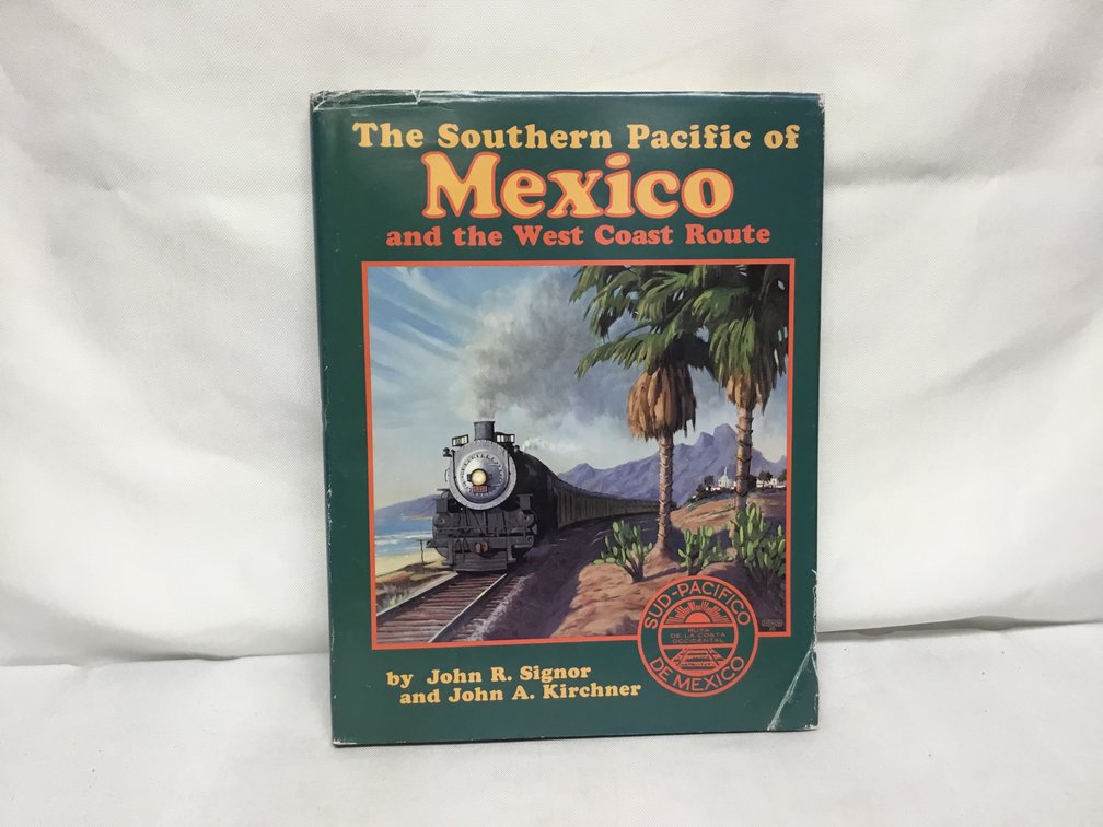 The Southern Pacific of Mexico and the West Coast Route