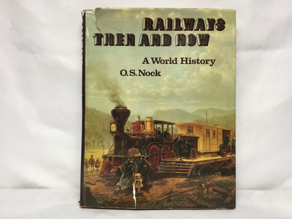 Railways Then and Now - A World History