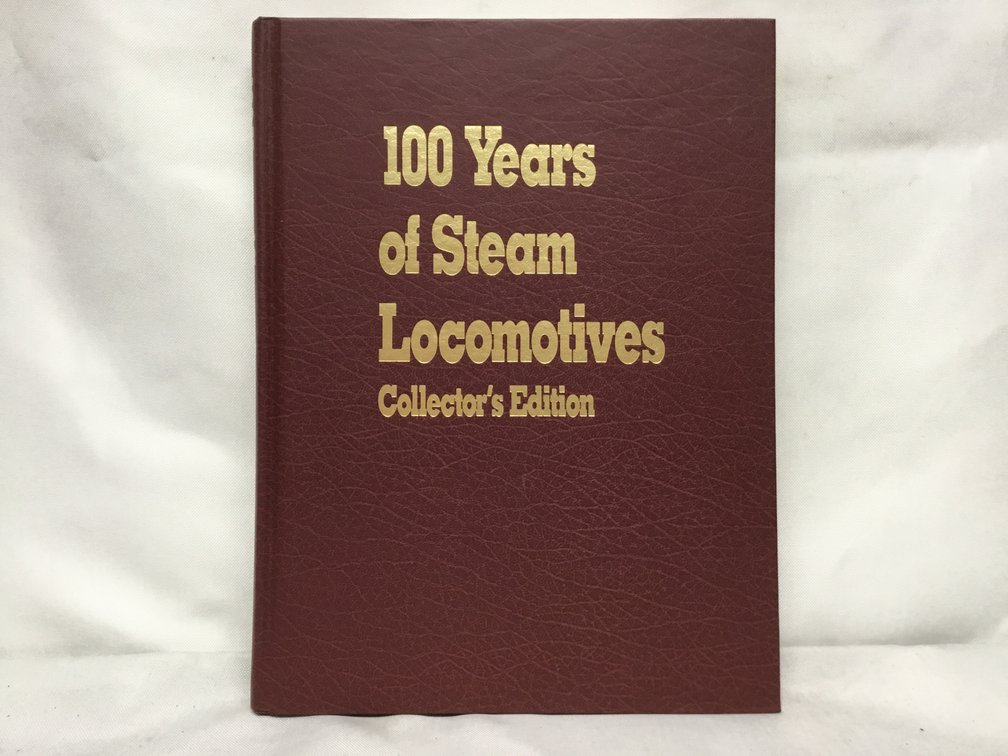 100 Years of Steam Locomotives, Collector's Edition