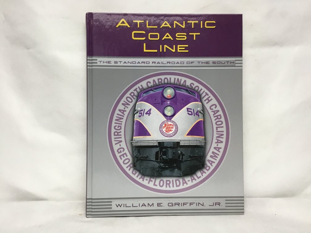 Atlantic Coast Line - The Standard Railroad of the South