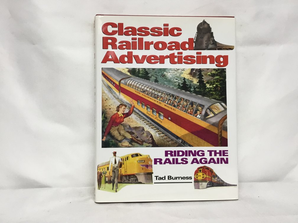 Classic Railroad Advertising - Riding the Rails Again