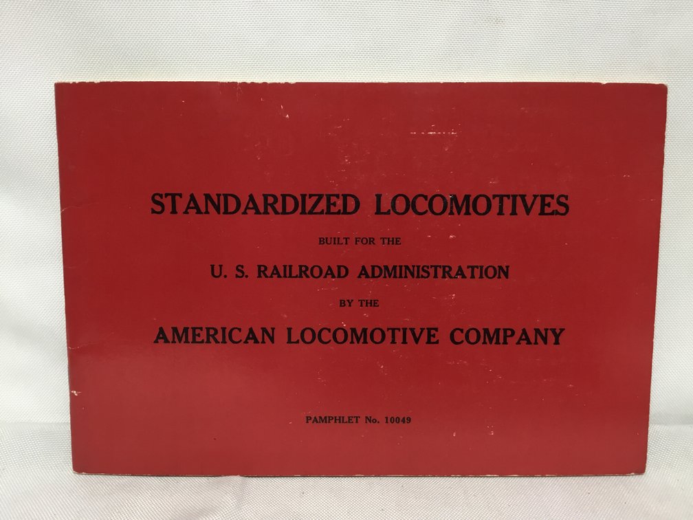 Standardized Locomotives Built for the U.S. Railroad Administration by the American Locomotive Company, Pamphlet No. 10049