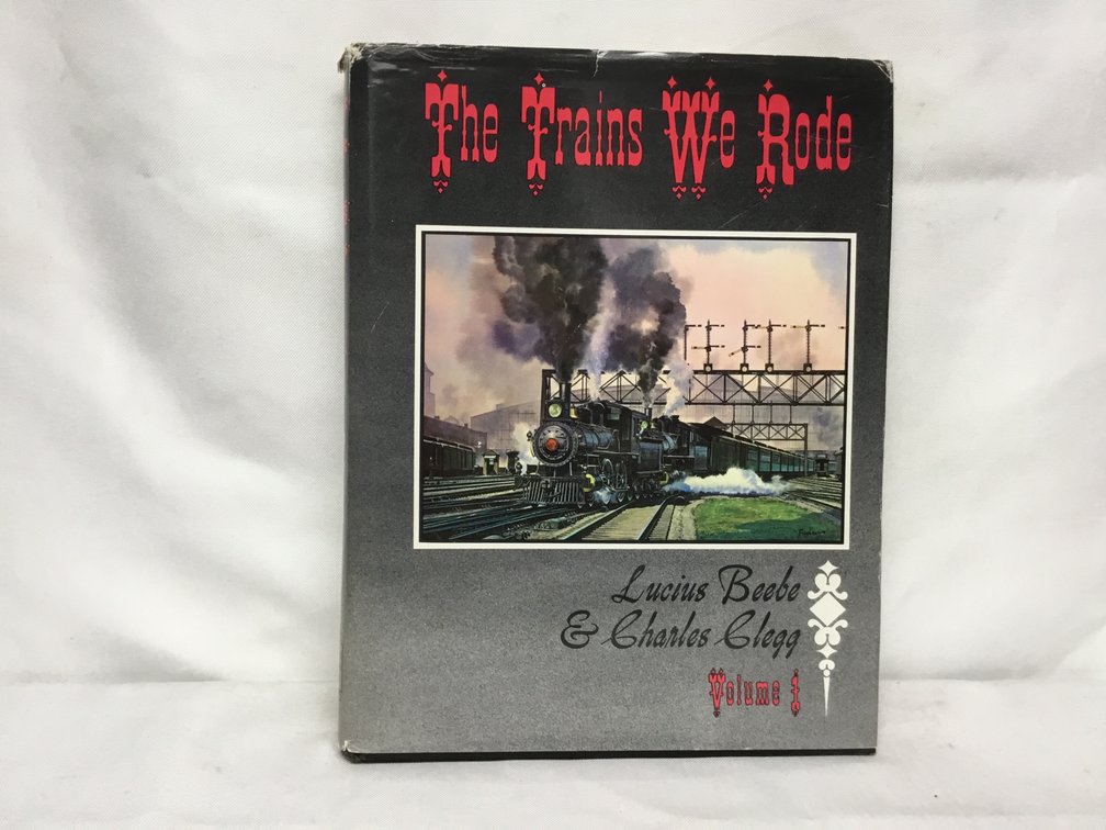The Trains We Rode