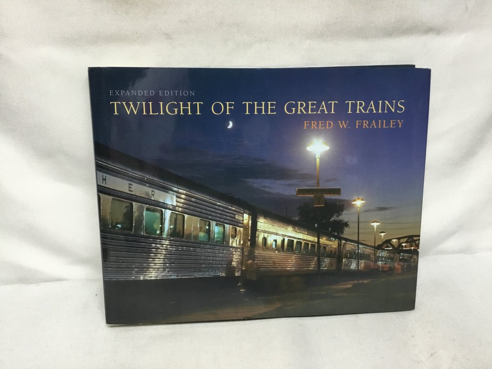 Twilight of the Great Trains (Expanded Edition)