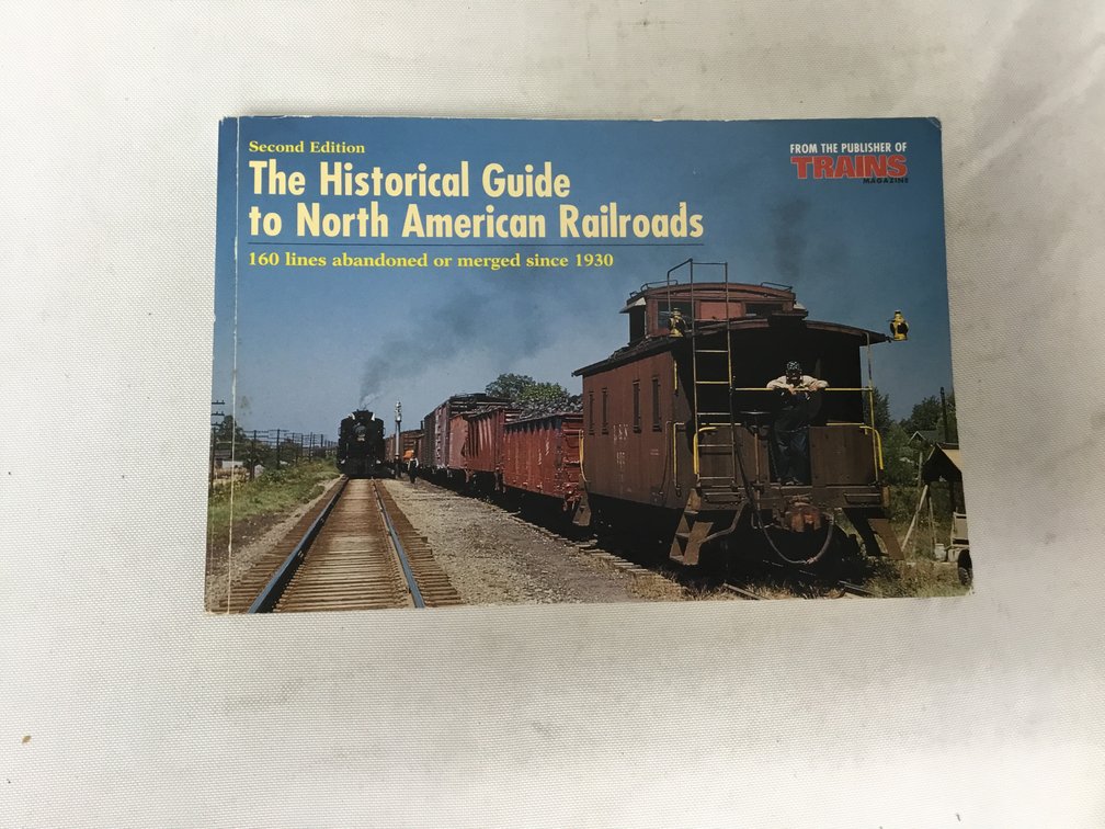 The Historical Guide to North American Railroads Second Edition