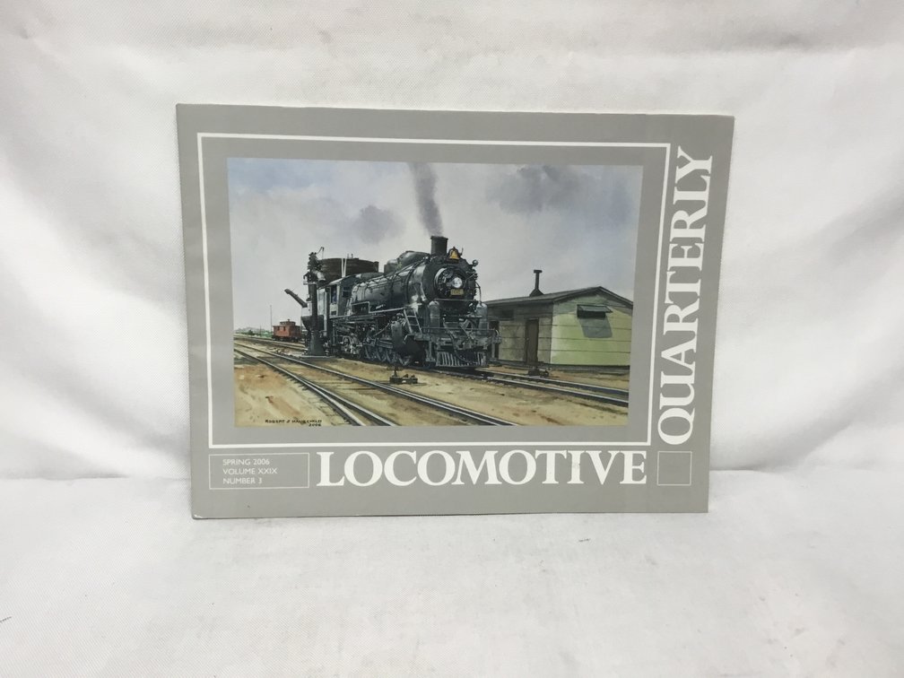 Locomotive Quarterly Spring 2006 Vol XXIX Number 3