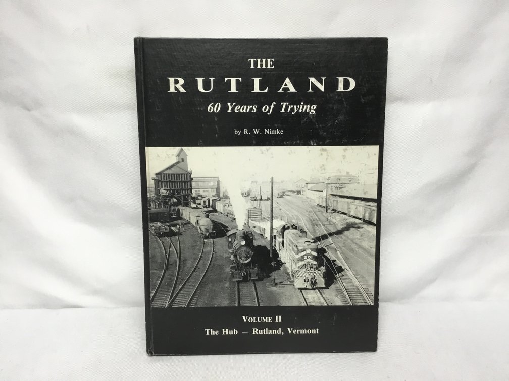 The Rutland 60 Years of TryingVol. II The Hub- Rutland, Vermont