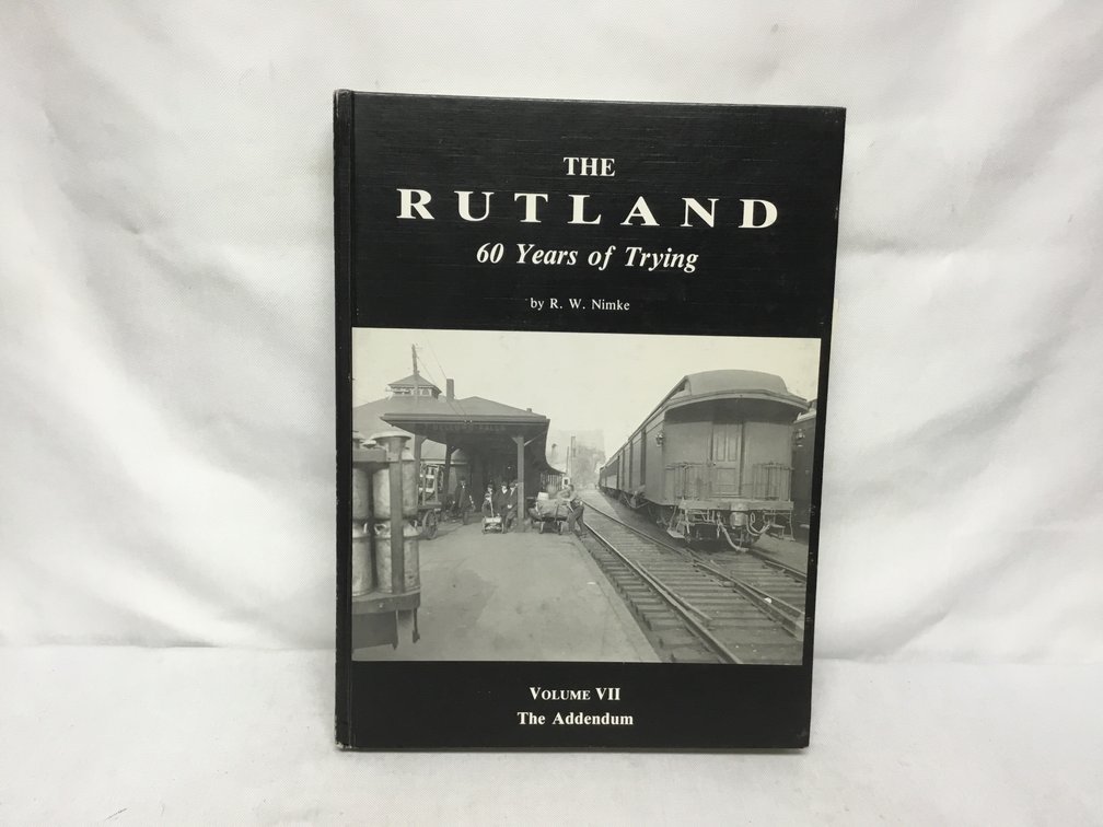 The Rutland 60 Years of TryingVol. VII The Addendum