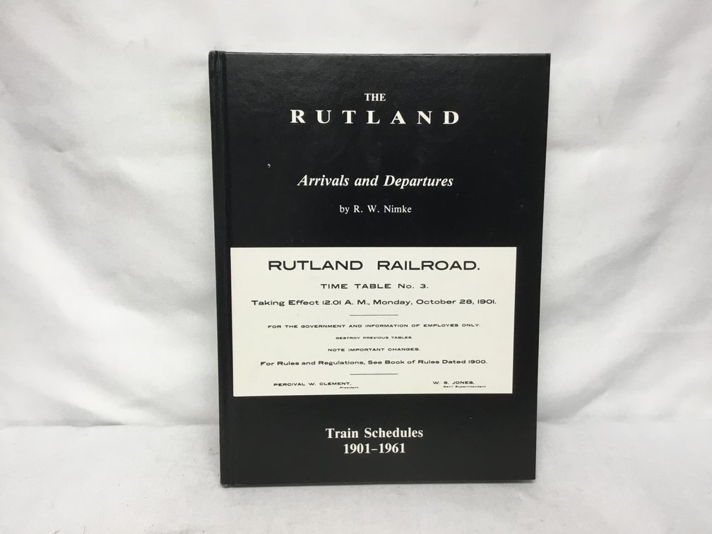 The Rutland Arrivals and Departures Train Schedules 1901-1961