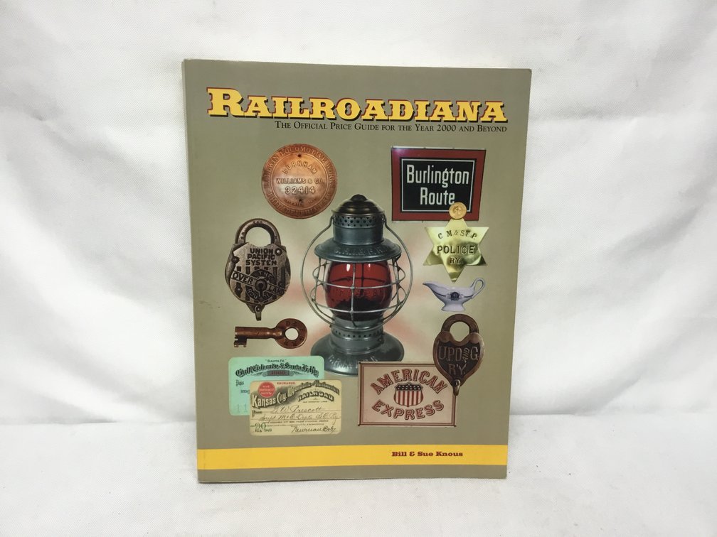 Railroadiana The Official Price Guide For The Year 2000 and Beyond