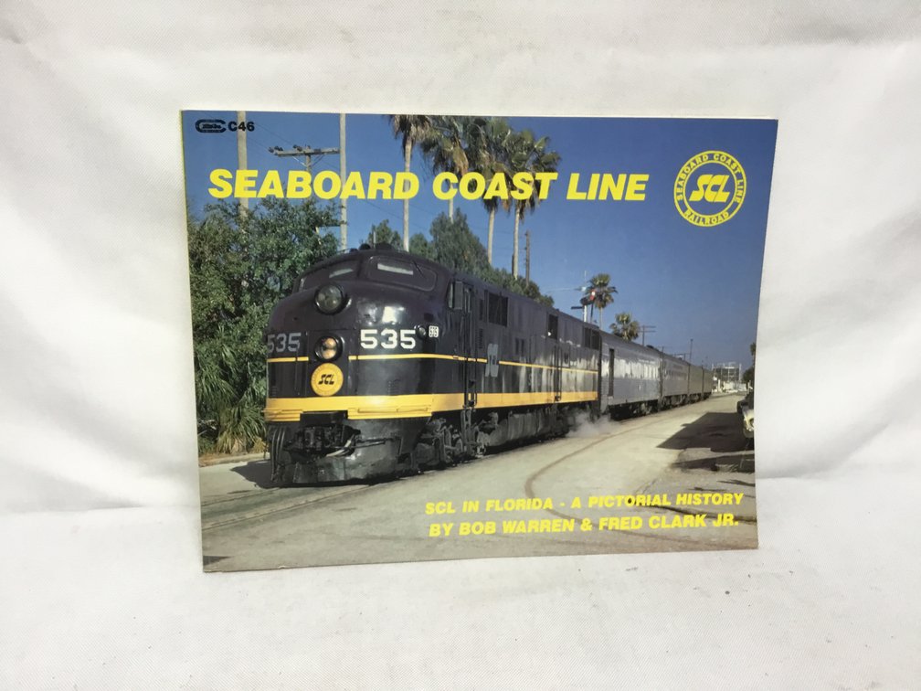 Seaboard Coast LineSCL In Florida- A Pictorial History