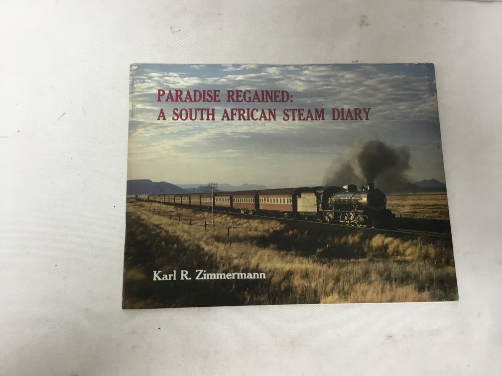 Paradise Regained: A South African Steam Diary