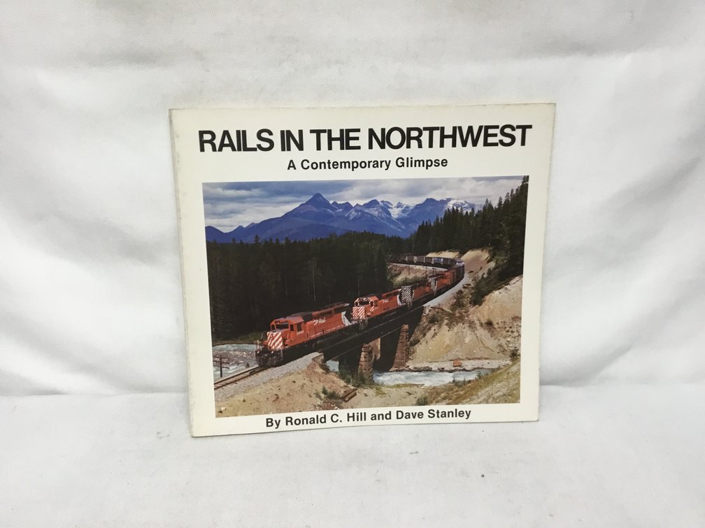 Rails in the Northwest A Contemporary Glimpse