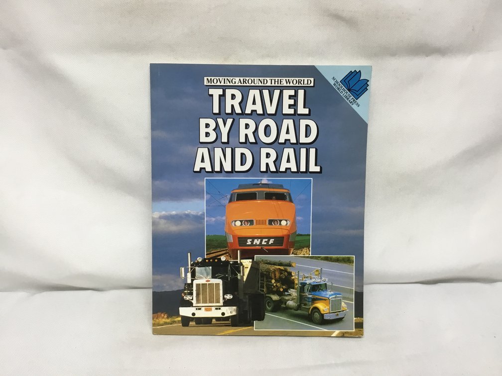 Moving Around The World Travel by Road and Rail