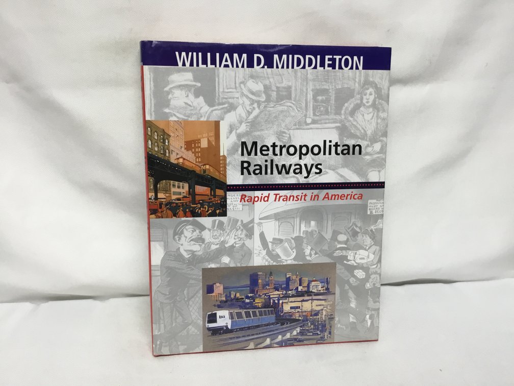 Metropolitan Railways Rapid Transit in America