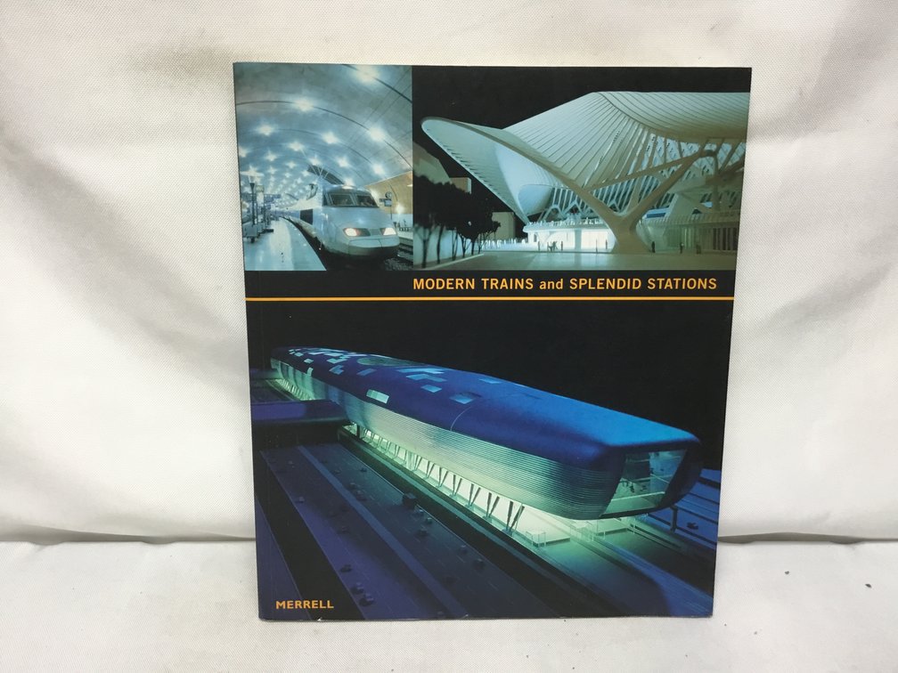 Modern Trains and Splendid Stations