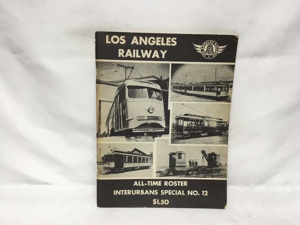 Los Angeles Railway All-Time Roster Interurbans Special No. 12