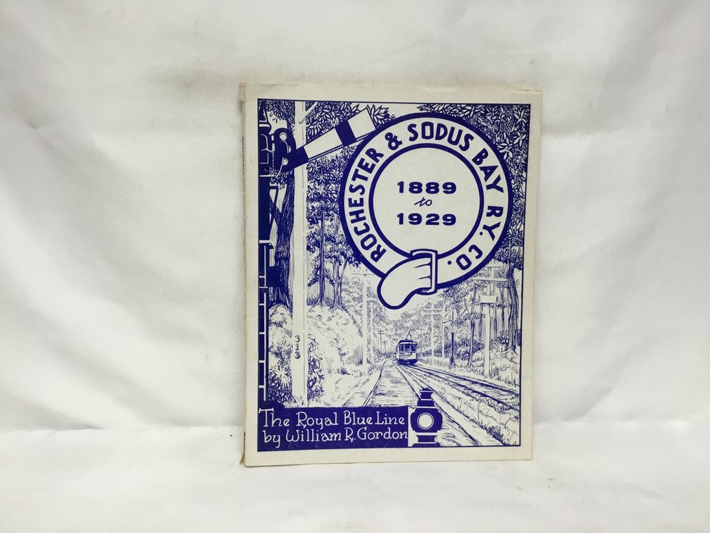 Rochester & Sodus Bay RY. CO. The Royal Blue Line