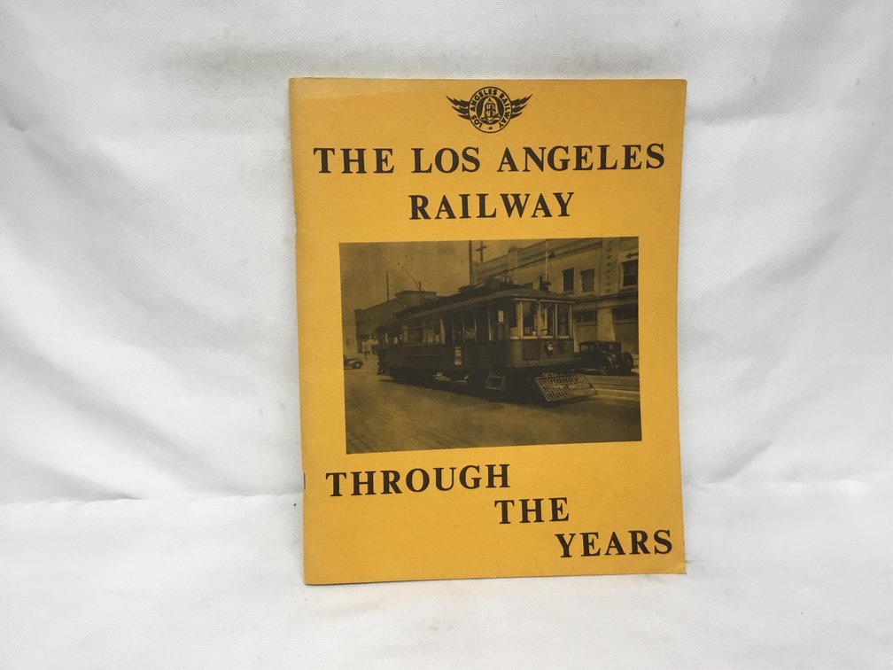 The Los Angeles Railway Through the Years