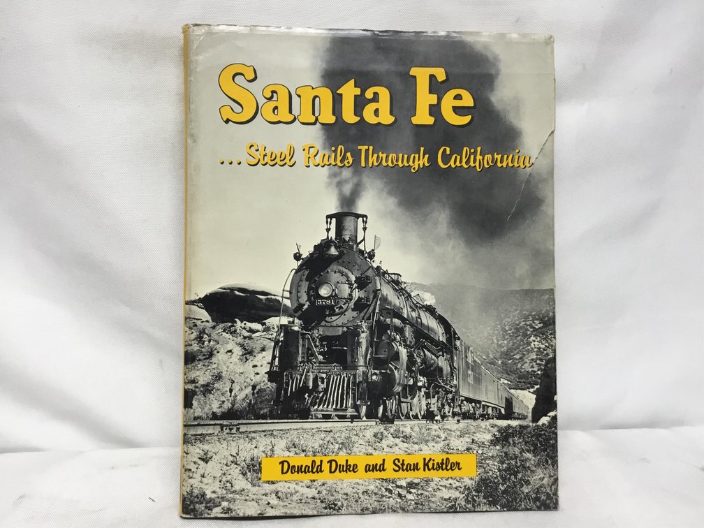 Santa Fe... Steel Rails Through California