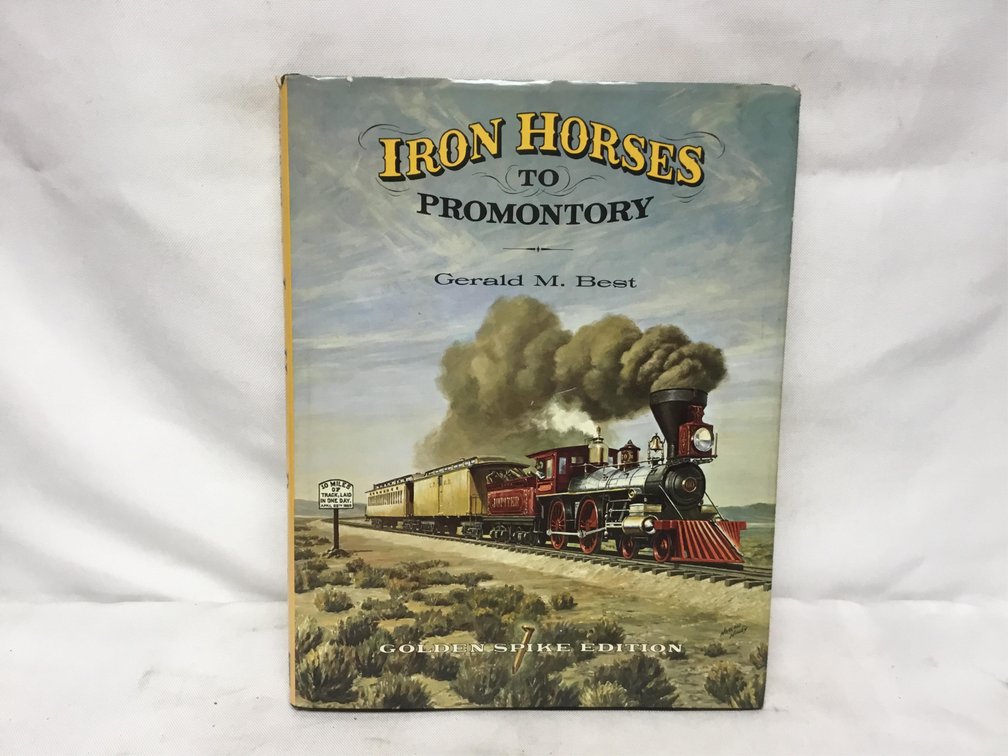 Iron Horses to Promontory