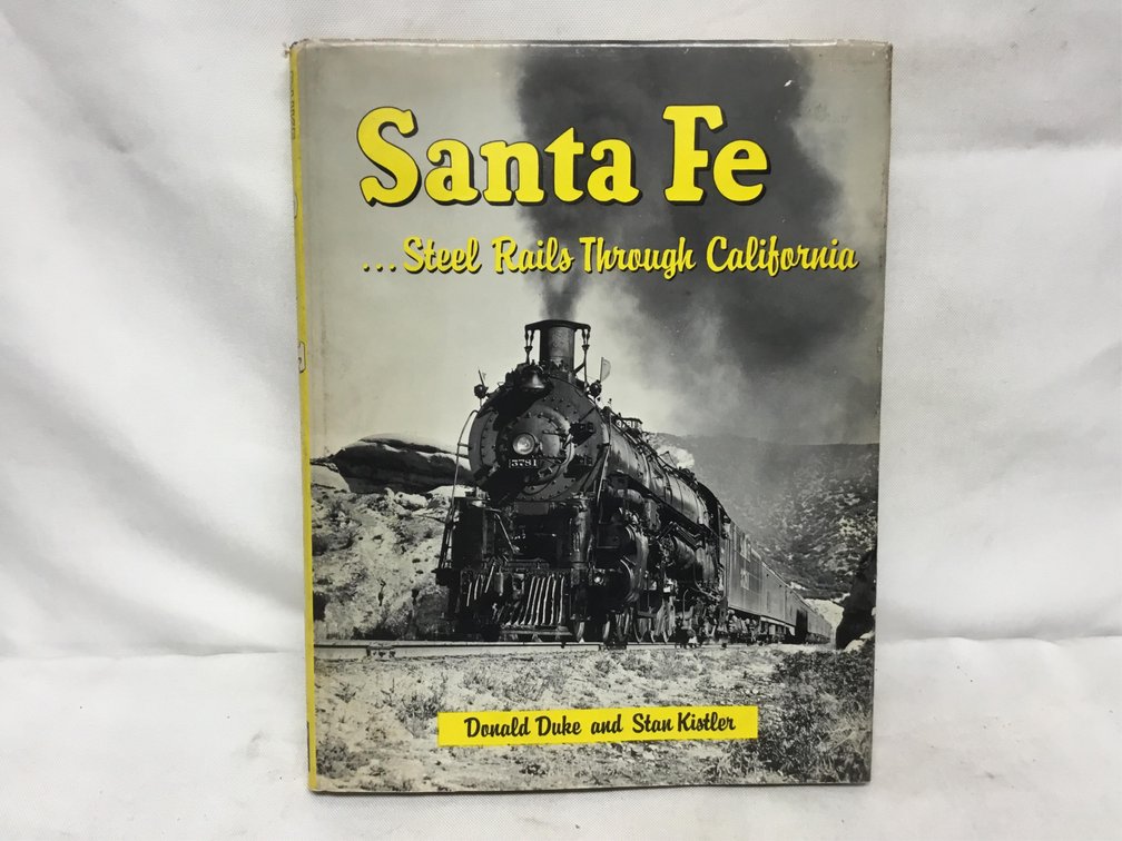 Santa Fe...Steel Rails Through California