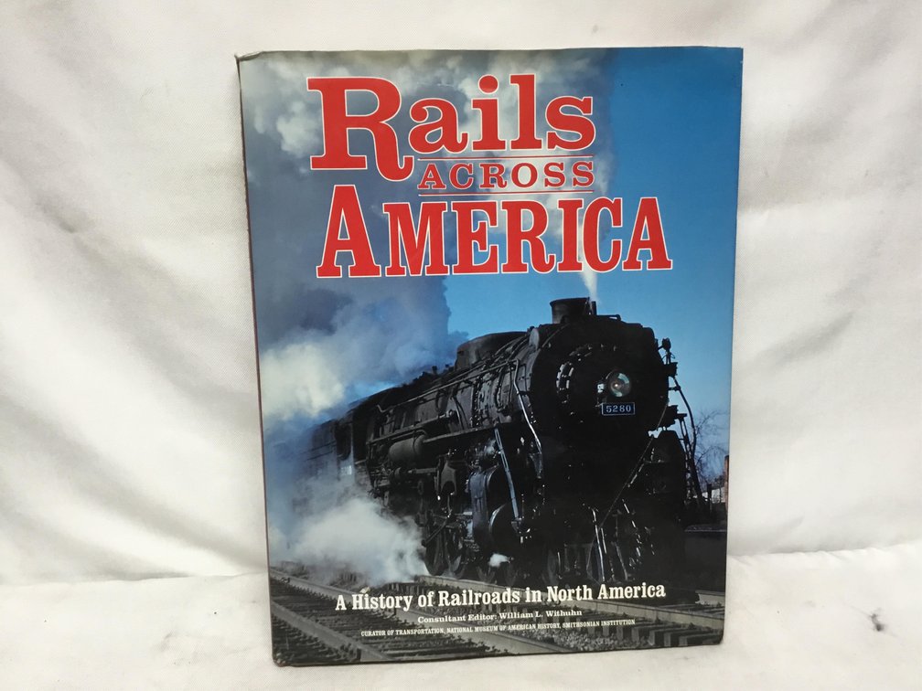Rails Across America: A History of Railroads in North America