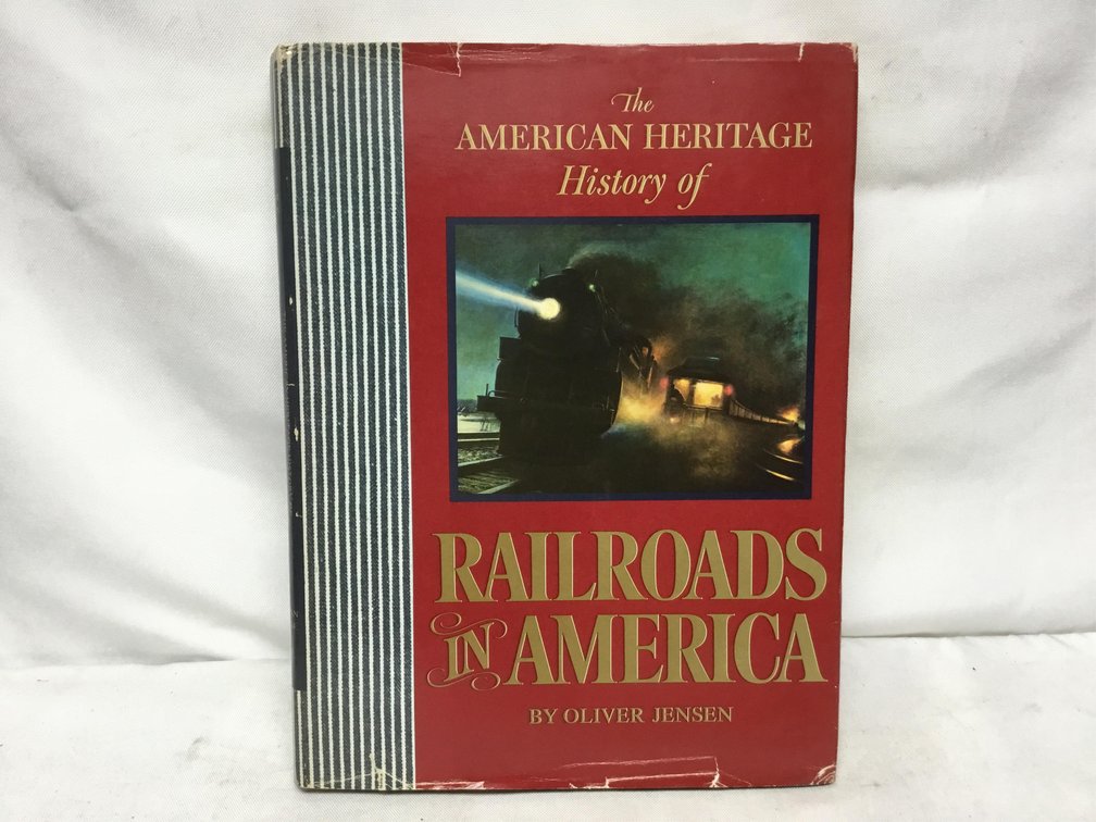 The American heritage History of Railroads in America