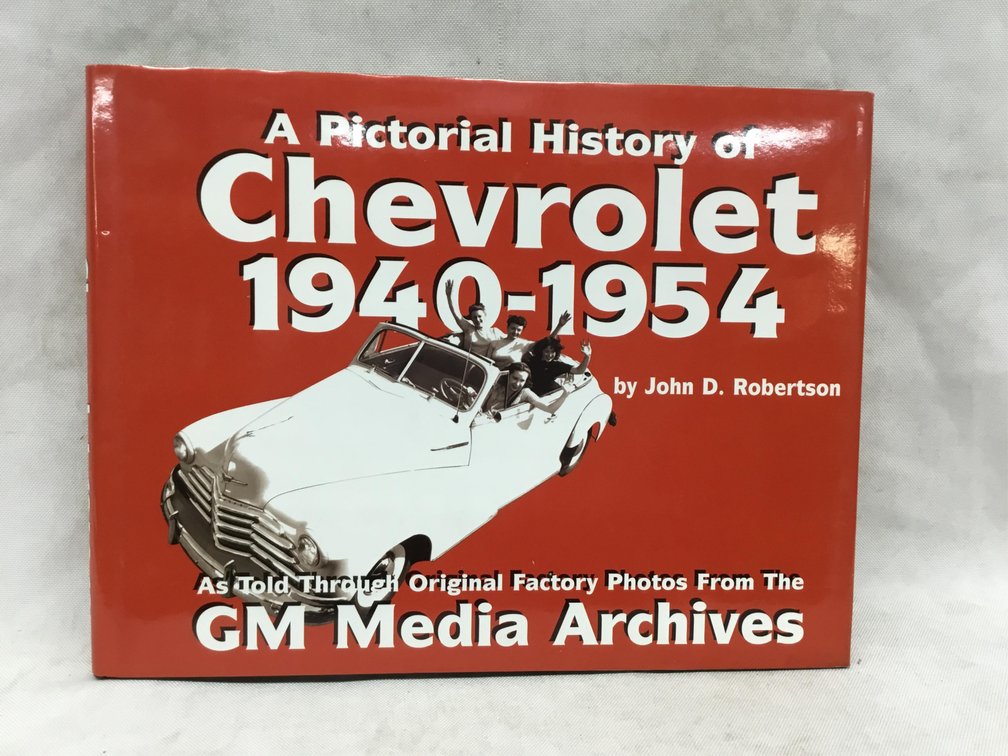 A Pictorial History of Chevrolet: 1940 - 1954