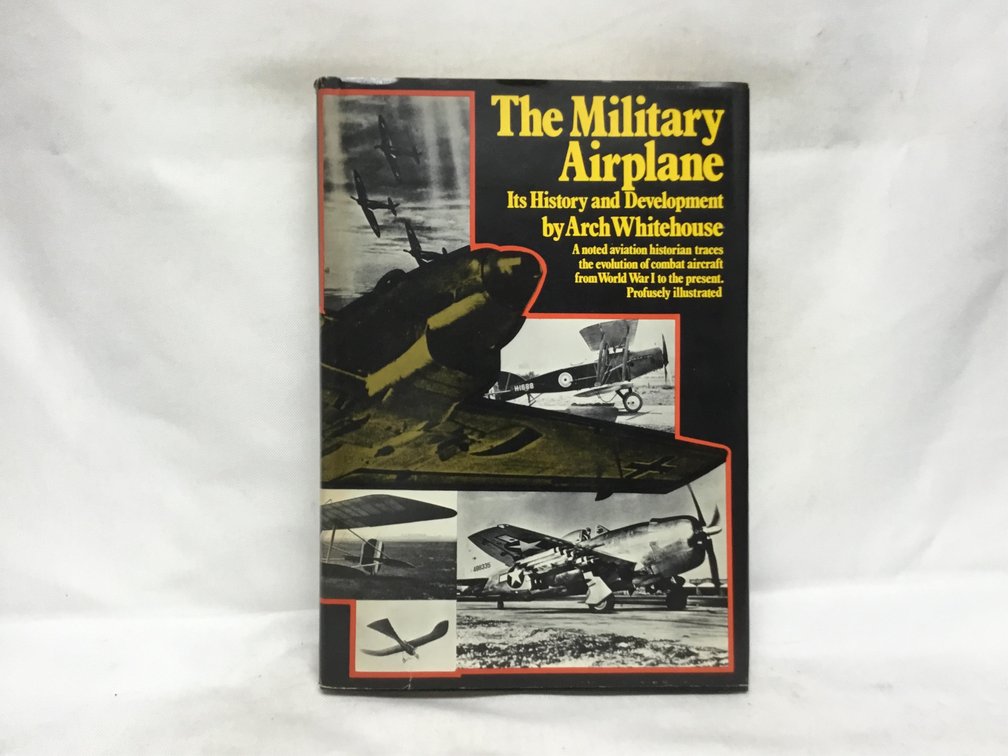 The Military Airplane Its History of Development