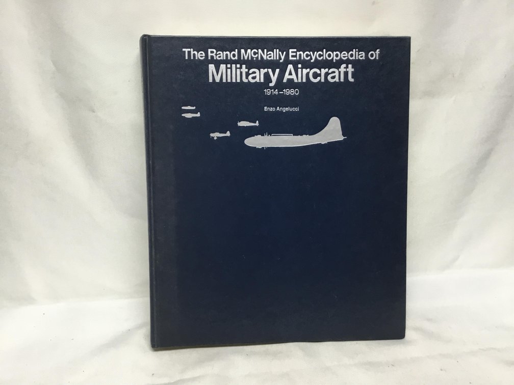 The Rand McNally Encyclopedia of Military Aircraft 1914-1980