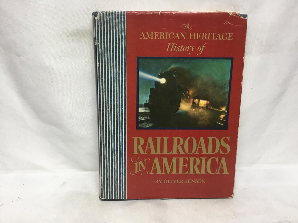 The American Heritage History of Railroads in America