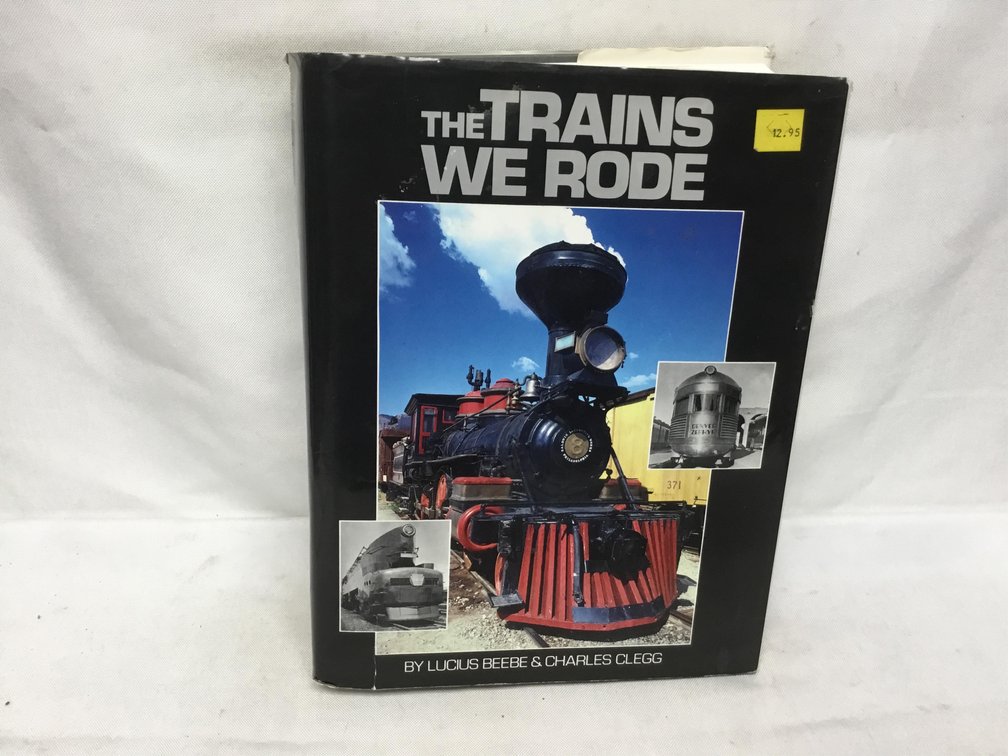 The Trains We Rode