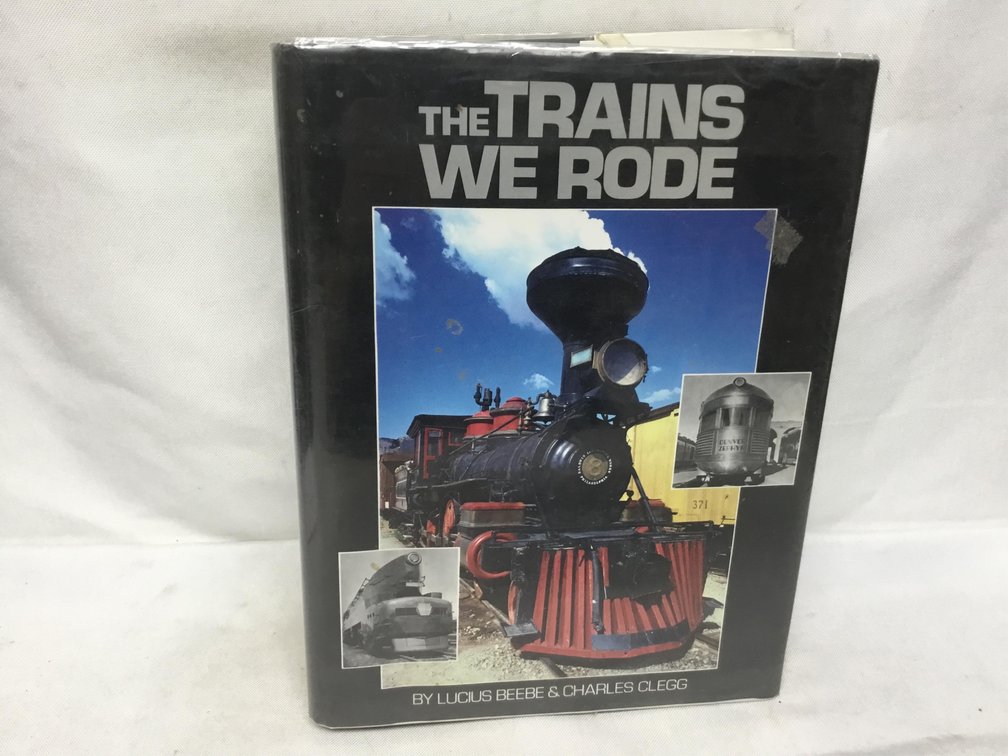 The Trains We Rode