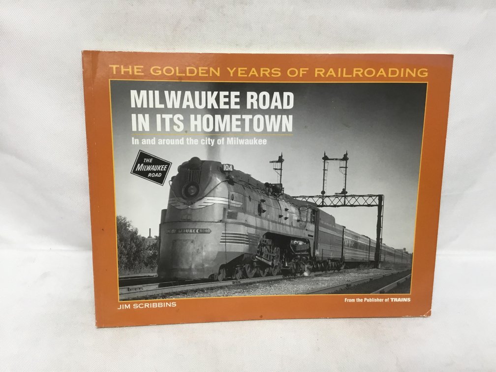 Milwaukee Road in its Hometown