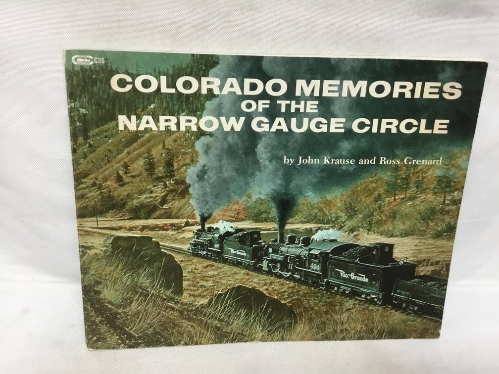 Colorado Memories of the Narrow Gauge Circle