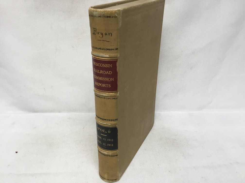 Opinions and Decisions of the Railroad Commission of the State of Wisconsin, Vol. 9
