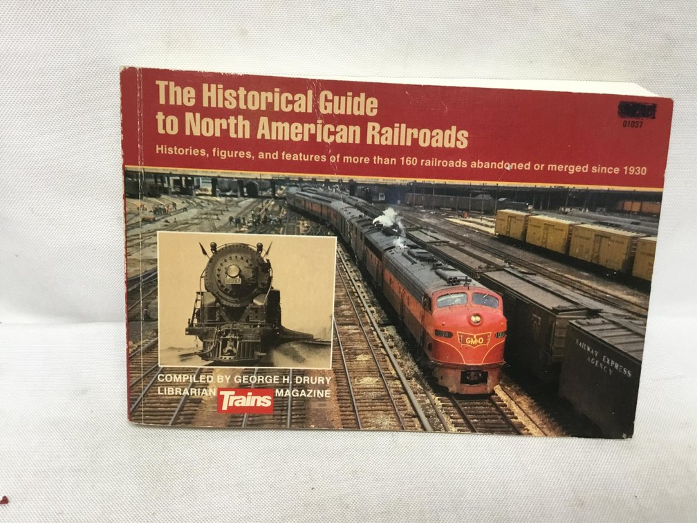 The Historical Guide to North American Railroads