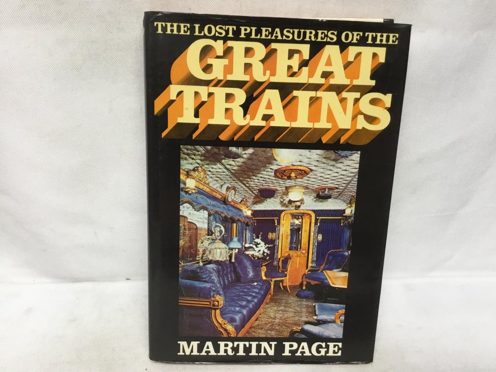The Lost Pleasures of the Great Trains
